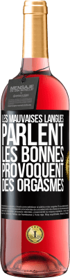 29,95 € Envoi gratuit | Vin rosé Édition ROSÉ Les mauvaises langues parlent, les bonnes provoquent des orgasmes Étiquette Noire. Étiquette personnalisable Vin jeune Récolte 2024 Tempranillo