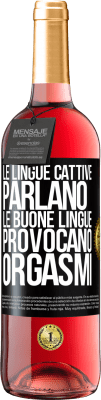 29,95 € Spedizione Gratuita | Vino rosato Edizione ROSÉ Le lingue cattive parlano, le buone lingue provocano orgasmi Etichetta Nera. Etichetta personalizzabile Vino giovane Raccogliere 2023 Tempranillo