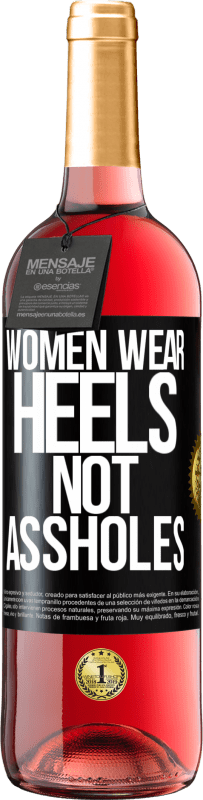 29,95 € Free Shipping | Rosé Wine ROSÉ Edition Women wear heels, not assholes Black Label. Customizable label Young wine Harvest 2023 Tempranillo