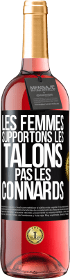 29,95 € Envoi gratuit | Vin rosé Édition ROSÉ Les femmes supportons les talons, pas les connards Étiquette Noire. Étiquette personnalisable Vin jeune Récolte 2023 Tempranillo