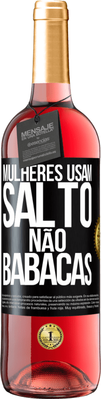 29,95 € Envio grátis | Vinho rosé Edição ROSÉ Mulheres usam salto, não babacas Etiqueta Preta. Etiqueta personalizável Vinho jovem Colheita 2024 Tempranillo