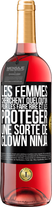 29,95 € Envoi gratuit | Vin rosé Édition ROSÉ Les femmes cherchent quelqu'un pour les faire rire et les protéger, une sorte de clown ninja Étiquette Noire. Étiquette personnalisable Vin jeune Récolte 2023 Tempranillo