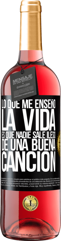 29,95 € Envío gratis | Vino Rosado Edición ROSÉ Lo que me enseñó la vida es que nadie sale ileso de una buena canción Etiqueta Negra. Etiqueta personalizable Vino joven Cosecha 2024 Tempranillo