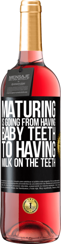 29,95 € Free Shipping | Rosé Wine ROSÉ Edition Maturing is going from having baby teeth to having milk on the teeth Black Label. Customizable label Young wine Harvest 2023 Tempranillo