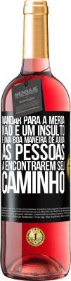 29,95 € Envio grátis | Vinho rosé Edição ROSÉ Mandar para a merda não é um insulto. É uma boa maneira de ajudar as pessoas a encontrarem seu caminho Etiqueta Preta. Etiqueta personalizável Vinho jovem Colheita 2025 Tempranillo