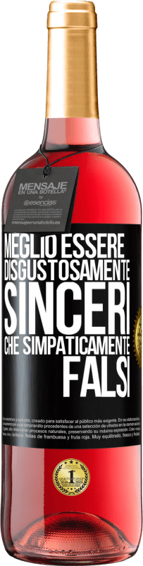 29,95 € Spedizione Gratuita | Vino rosato Edizione ROSÉ Meglio essere disgustosamente sinceri che simpaticamente falsi Etichetta Nera. Etichetta personalizzabile Vino giovane Raccogliere 2023 Tempranillo