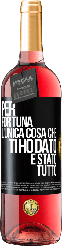 29,95 € Spedizione Gratuita | Vino rosato Edizione ROSÉ Per fortuna l'unica cosa che ti ho dato è stato tutto Etichetta Nera. Etichetta personalizzabile Vino giovane Raccogliere 2023 Tempranillo