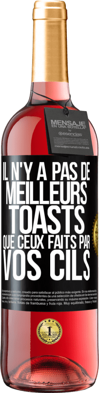 29,95 € Envoi gratuit | Vin rosé Édition ROSÉ Il n'y a pas de meilleurs toasts que ceux faits par vos cils Étiquette Noire. Étiquette personnalisable Vin jeune Récolte 2023 Tempranillo