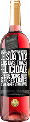 29,95 € Envio grátis | Vinho rosé Edição ROSÉ Nunca se arrependa de um dia de sua vida. Bons dias trazem felicidade, experiências ruins, as piores lições e as melhores Etiqueta Preta. Etiqueta personalizável Vinho jovem Colheita 2025 Tempranillo
