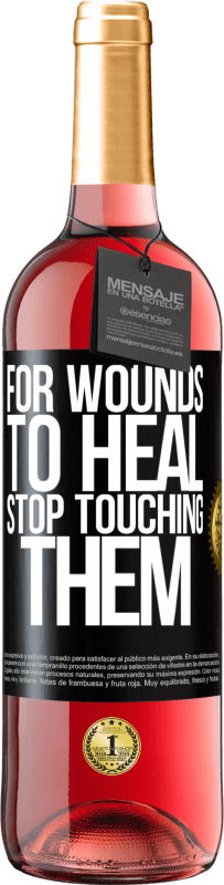 29,95 € Free Shipping | Rosé Wine ROSÉ Edition For wounds to heal, stop touching them Black Label. Customizable label Young wine Harvest 2023 Tempranillo