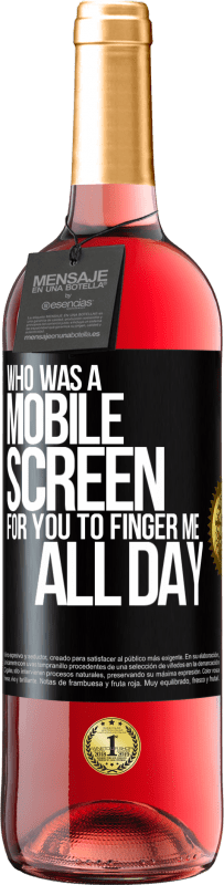 29,95 € Free Shipping | Rosé Wine ROSÉ Edition Who was a mobile screen for you to finger me all day Black Label. Customizable label Young wine Harvest 2023 Tempranillo