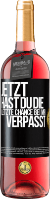 29,95 € Kostenloser Versand | Roséwein ROSÉ Ausgabe Jetzt hast du die letzte Chance bei mir verpasst Schwarzes Etikett. Anpassbares Etikett Junger Wein Ernte 2023 Tempranillo