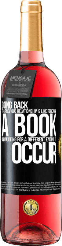 29,95 € Free Shipping | Rosé Wine ROSÉ Edition Going back to a previous relationship is like rereading a book and waiting for a different ending to occur Black Label. Customizable label Young wine Harvest 2025 Tempranillo