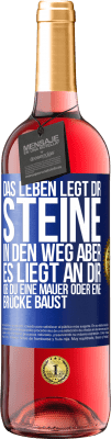 29,95 € Kostenloser Versand | Roséwein ROSÉ Ausgabe Das Leben legt dir Steine in den Weg, aber es liegt an dir, ob du eine Mauer oder eine Brücke baust Blaue Markierung. Anpassbares Etikett Junger Wein Ernte 2024 Tempranillo