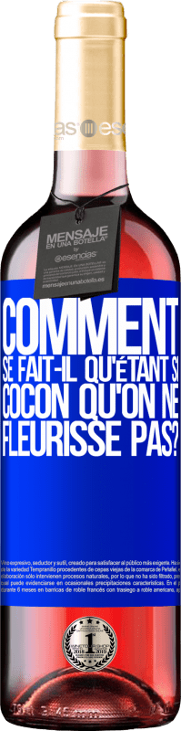 29,95 € Envoi gratuit | Vin rosé Édition ROSÉ comment se fait-il qu'étant si cocon qu'on ne fleurisse pas? Étiquette Bleue. Étiquette personnalisable Vin jeune Récolte 2025 Tempranillo