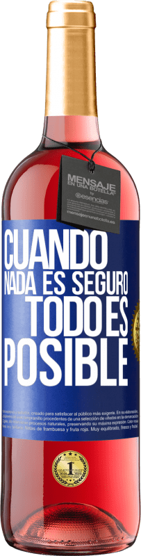 29,95 € Envío gratis | Vino Rosado Edición ROSÉ Cuando nada es seguro, todo es posible Etiqueta Azul. Etiqueta personalizable Vino joven Cosecha 2024 Tempranillo