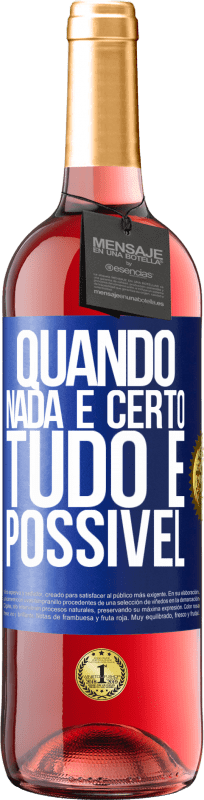 29,95 € Envio grátis | Vinho rosé Edição ROSÉ Quando nada é certo, tudo é possível Etiqueta Azul. Etiqueta personalizável Vinho jovem Colheita 2024 Tempranillo