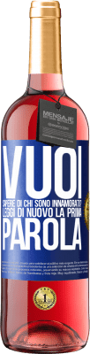 29,95 € Spedizione Gratuita | Vino rosato Edizione ROSÉ vuoi sapere di chi sono innamorato? Leggi di nuovo la prima parola Etichetta Blu. Etichetta personalizzabile Vino giovane Raccogliere 2023 Tempranillo