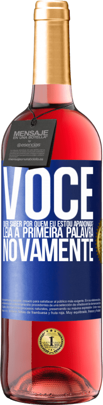 29,95 € Envio grátis | Vinho rosé Edição ROSÉ você quer saber por quem eu estou apaixonada? Leia a primeira palavra novamente Etiqueta Azul. Etiqueta personalizável Vinho jovem Colheita 2024 Tempranillo