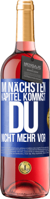 29,95 € Kostenloser Versand | Roséwein ROSÉ Ausgabe Im nächsten Kapitel kommst du nicht mehr vor Blaue Markierung. Anpassbares Etikett Junger Wein Ernte 2023 Tempranillo