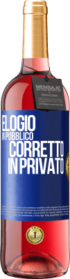 29,95 € Spedizione Gratuita | Vino rosato Edizione ROSÉ Elogio in pubblico, corretto in privato Etichetta Blu. Etichetta personalizzabile Vino giovane Raccogliere 2024 Tempranillo