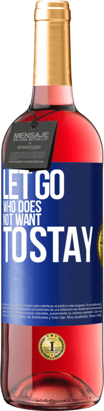 29,95 € Free Shipping | Rosé Wine ROSÉ Edition Let go who does not want to stay Blue Label. Customizable label Young wine Harvest 2023 Tempranillo