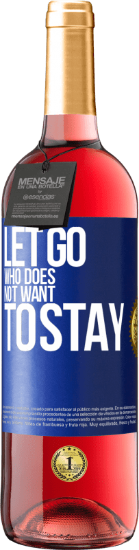 29,95 € Free Shipping | Rosé Wine ROSÉ Edition Let go who does not want to stay Blue Label. Customizable label Young wine Harvest 2024 Tempranillo