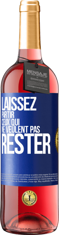 29,95 € Envoi gratuit | Vin rosé Édition ROSÉ Laissez partir ceux qui ne veulent pas rester Étiquette Bleue. Étiquette personnalisable Vin jeune Récolte 2024 Tempranillo