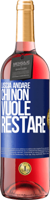 29,95 € Spedizione Gratuita | Vino rosato Edizione ROSÉ Lascia andare chi non vuole restare Etichetta Blu. Etichetta personalizzabile Vino giovane Raccogliere 2024 Tempranillo