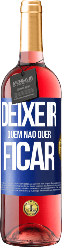 29,95 € Envio grátis | Vinho rosé Edição ROSÉ Deixe ir quem não quer ficar Etiqueta Azul. Etiqueta personalizável Vinho jovem Colheita 2025 Tempranillo