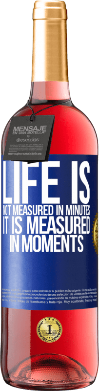 29,95 € Free Shipping | Rosé Wine ROSÉ Edition Life is not measured in minutes, it is measured in moments Blue Label. Customizable label Young wine Harvest 2023 Tempranillo