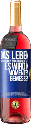 29,95 € Kostenloser Versand | Roséwein ROSÉ Ausgabe Das Leben wird nicht in Minuten gemessen, es wird in Momenten gemessen Blaue Markierung. Anpassbares Etikett Junger Wein Ernte 2023 Tempranillo