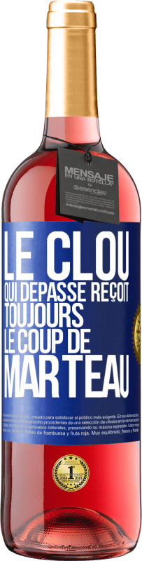 29,95 € Envoi gratuit | Vin rosé Édition ROSÉ Le clou qui dépasse reçoit toujours le coup de marteau Étiquette Bleue. Étiquette personnalisable Vin jeune Récolte 2024 Tempranillo