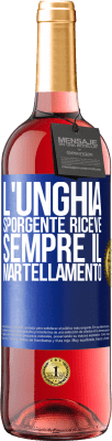 29,95 € Spedizione Gratuita | Vino rosato Edizione ROSÉ L'unghia sporgente riceve sempre il martellamento Etichetta Blu. Etichetta personalizzabile Vino giovane Raccogliere 2023 Tempranillo