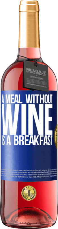 29,95 € Бесплатная доставка | Розовое вино Издание ROSÉ Еда без вина - это завтрак Синяя метка. Настраиваемая этикетка Молодое вино Урожай 2023 Tempranillo