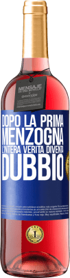 29,95 € Spedizione Gratuita | Vino rosato Edizione ROSÉ Dopo la prima menzogna, l'intera verità diventa dubbio Etichetta Blu. Etichetta personalizzabile Vino giovane Raccogliere 2024 Tempranillo