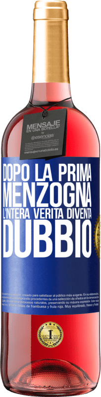 29,95 € Spedizione Gratuita | Vino rosato Edizione ROSÉ Dopo la prima menzogna, l'intera verità diventa dubbio Etichetta Blu. Etichetta personalizzabile Vino giovane Raccogliere 2024 Tempranillo