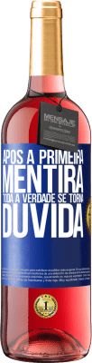 29,95 € Envio grátis | Vinho rosé Edição ROSÉ Após a primeira mentira, toda a verdade se torna dúvida Etiqueta Azul. Etiqueta personalizável Vinho jovem Colheita 2024 Tempranillo