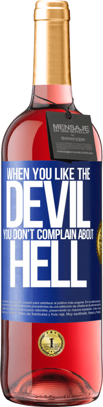 29,95 € Free Shipping | Rosé Wine ROSÉ Edition When you like the devil you don't complain about hell Blue Label. Customizable label Young wine Harvest 2023 Tempranillo