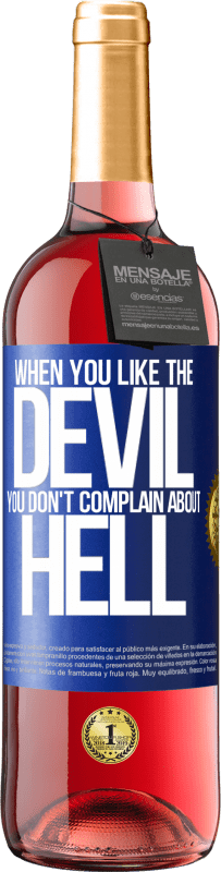 29,95 € Free Shipping | Rosé Wine ROSÉ Edition When you like the devil you don't complain about hell Blue Label. Customizable label Young wine Harvest 2024 Tempranillo