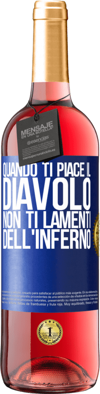 29,95 € Spedizione Gratuita | Vino rosato Edizione ROSÉ Quando ti piace il diavolo non ti lamenti dell'inferno Etichetta Blu. Etichetta personalizzabile Vino giovane Raccogliere 2024 Tempranillo