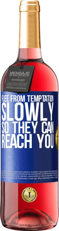 29,95 € Free Shipping | Rosé Wine ROSÉ Edition Flee from temptation, slowly, so they can reach you Blue Label. Customizable label Young wine Harvest 2023 Tempranillo