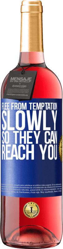 29,95 € Free Shipping | Rosé Wine ROSÉ Edition Flee from temptation, slowly, so they can reach you Blue Label. Customizable label Young wine Harvest 2025 Tempranillo