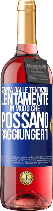 29,95 € Spedizione Gratuita | Vino rosato Edizione ROSÉ Scappa dalle tentazioni ... lentamente, in modo che possano raggiungerti Etichetta Blu. Etichetta personalizzabile Vino giovane Raccogliere 2024 Tempranillo