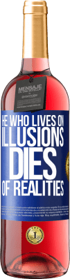 29,95 € Free Shipping | Rosé Wine ROSÉ Edition He who lives on illusions dies of realities Blue Label. Customizable label Young wine Harvest 2024 Tempranillo