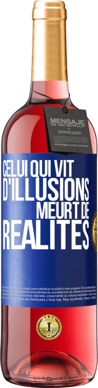 29,95 € Envoi gratuit | Vin rosé Édition ROSÉ Celui qui vit d'illusions meurt de réalités Étiquette Bleue. Étiquette personnalisable Vin jeune Récolte 2024 Tempranillo