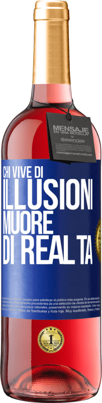 29,95 € Spedizione Gratuita | Vino rosato Edizione ROSÉ Chi vive di illusioni muore di realtà Etichetta Blu. Etichetta personalizzabile Vino giovane Raccogliere 2024 Tempranillo