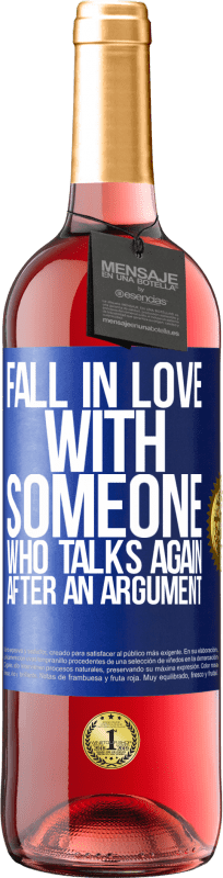 29,95 € Free Shipping | Rosé Wine ROSÉ Edition Fall in love with someone who talks again after an argument Blue Label. Customizable label Young wine Harvest 2024 Tempranillo