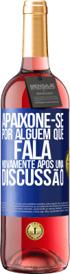 29,95 € Envio grátis | Vinho rosé Edição ROSÉ Apaixone-se por alguém que fala novamente após uma discussão Etiqueta Azul. Etiqueta personalizável Vinho jovem Colheita 2025 Tempranillo