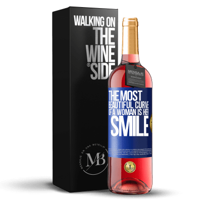 «The most beautiful curve of a woman is her smile» ROSÉ Edition